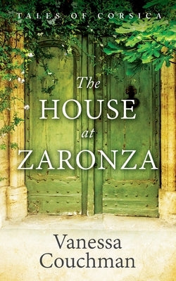 The House at Zaronza by Couchman, Vanessa