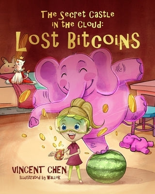 The Secret Castle in the Cloud: Lost Bitcoins by Chen, Vincent