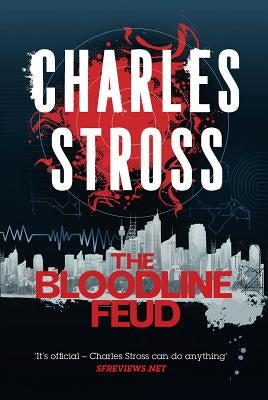 Bloodline Feud by Stross, Charles