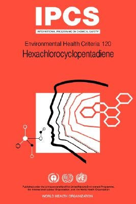 Hexachlorocyclopentadiene: Environmental Health Criteria Series No 120 by ILO