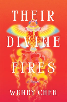 Their Divine Fires by Chen, Wendy