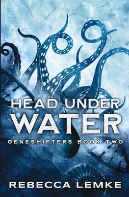 Head Under Water by Lemke, Rebecca
