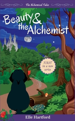 Beauty and the Alchemist by Hartford, Elle