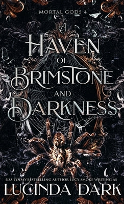 A Haven of Brimstone and Darkness by Dark, Lucinda