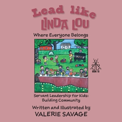 Lead like Linda Lou: Where Everyone Belongs by Savage, Valerie