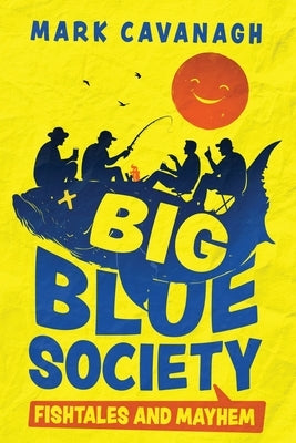 Big Blue Society by Cavanagh, Mark