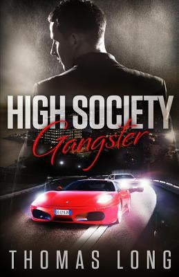 High Society Gangster by Long, Thomas