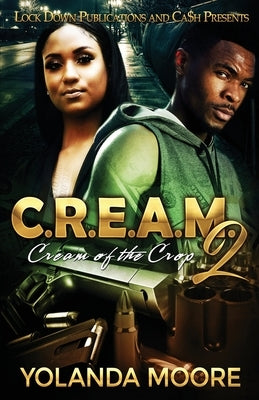 C.R.E.A.M. 2 by Moore, Yolanda
