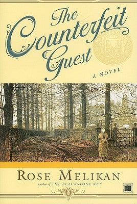 The Counterfeit Guest by Melikan, Rose