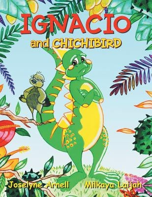 Ignacio and Chichibird by Arnell, Joselyne