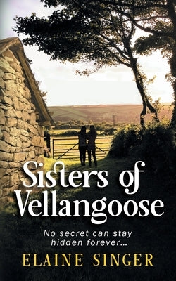 Sisters of Vellangoose by Singer, Elaine