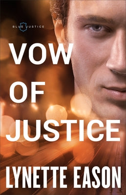 Vow of Justice by Eason, Lynette