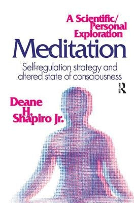 Meditation: Self-regulation Strategy and Altered State of Consciousness by Stevens, Rosemary A.