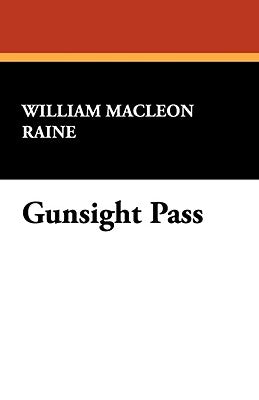 Gunsight Pass by Raine, William Macleon