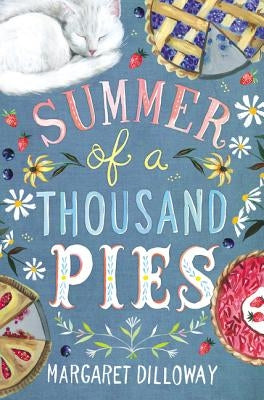 Summer of a Thousand Pies by Dilloway, Margaret