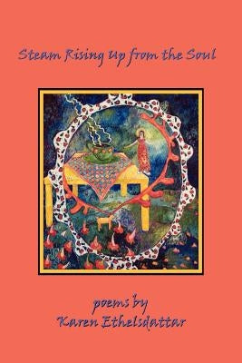 Steam Rising Up from the Soul by Ethelsdattar, Karen