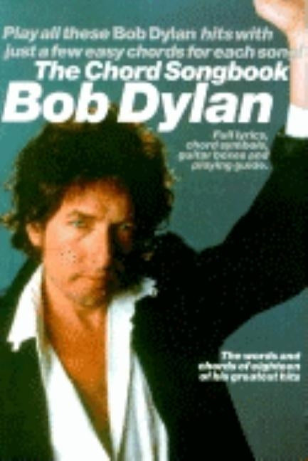 Bob Dylan - The Chord Songbook by Bob Dylan