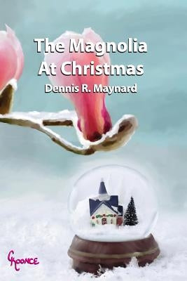 The Magnolia At Christmas: Book Eight by Koonce, Chris