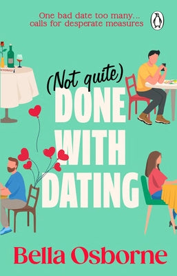 Not Quite Done with Dating by Osborne, Bella