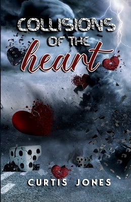 Collisions of the Heart by Jones, Curtis