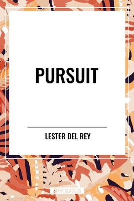 Pursuit by Del Rey, Lester