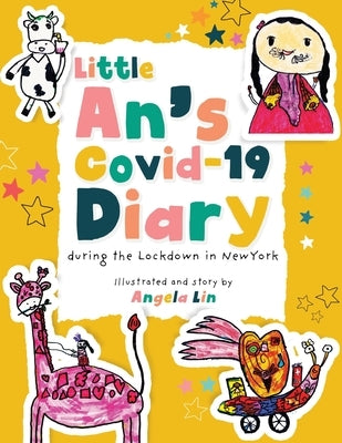 Little An's Covid-19 Diary: During the Lockdown in New York by Lin, Angela
