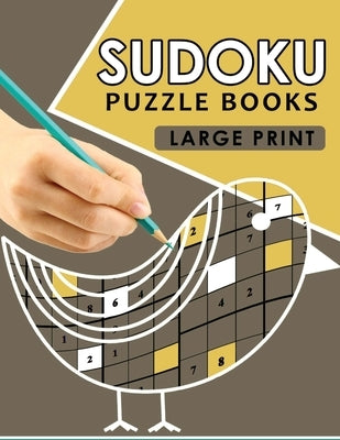 Sudoku Puzzle Books Large Print: Easy, Medium to Hard Level Puzzles for Adult Sulution inside by Karen F. Pesina