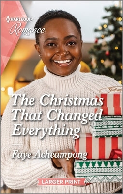 The Christmas That Changed Everything: Curl Up with This Magical Christmas Romance! by Acheampong, Faye