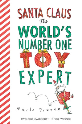 Santa Claus: The World's Number One Toy Expert Board Book: A Christmas Holiday Book for Kids by Frazee, Marla