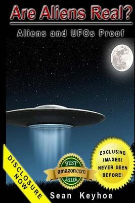 Are Aliens Real? Aliens and UFOs Proof by Keyhoe, Sean