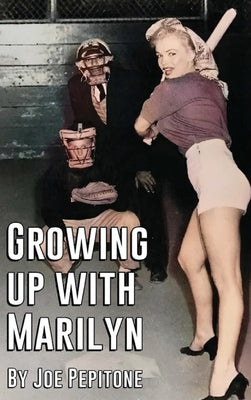 Growing Up With Marilyn by Pepitone, Joe