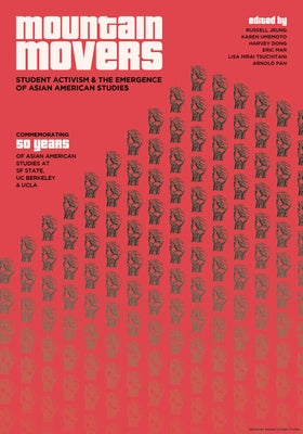 Mountain Movers: Student Activism & the Emergence of Asian American Studies by Jeung, Russell