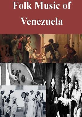 Folk Music of Venezuela by Library of Congress