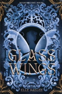 Glass Wings by Kaelee, Elle