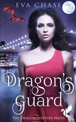 Dragon's Guard by Chase, Eva
