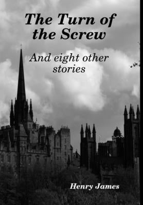 The Turn of the Screw by James, Henry