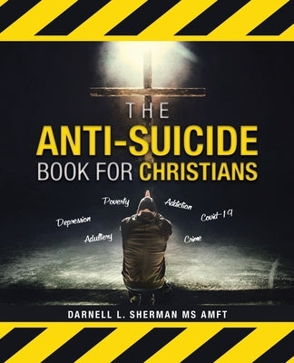 The Anti-Suicide Book For Christians by Sherman Amft, Darnell L.