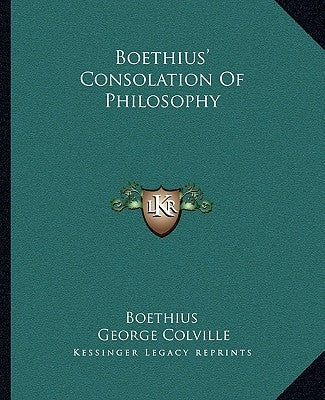 Boethius' Consolation Of Philosophy by Boethius