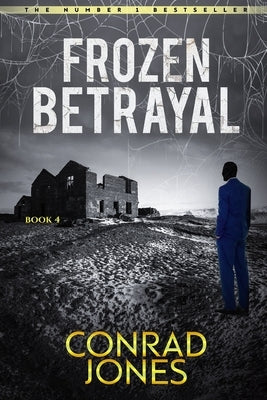 Frozen Betrayal by Jones, Conrad