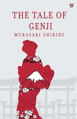 The Tale Of Genji by Shikibu, Murasaki