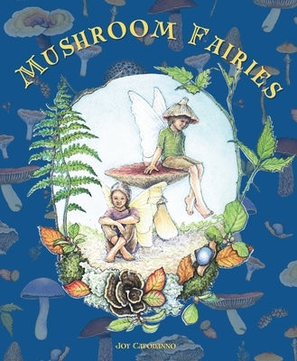 Mushroom Fairies by Capodanno, Joy