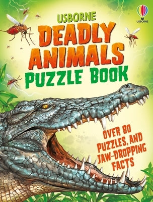 Deadly Animals Puzzle Book by Robson, Kirsteen