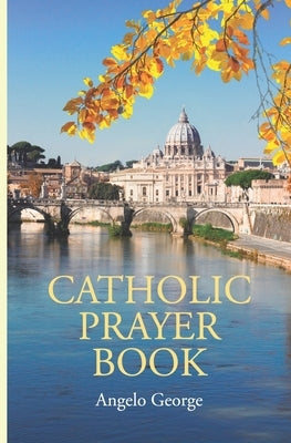 Catholic Prayer Book by George, Angelo