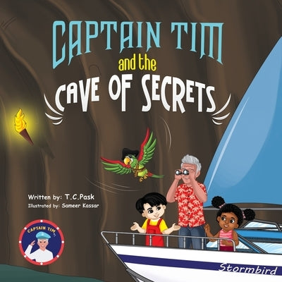 Captain Tim and the Cave of Secrets by Pask, T. C.