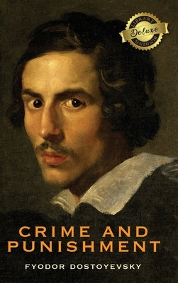 Crime and Punishment (Deluxe Library Binding) by Dostoyevsky, Fyodor