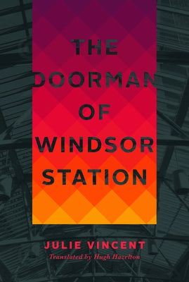 The Doorman of Windsor Station by Vincent, Julie