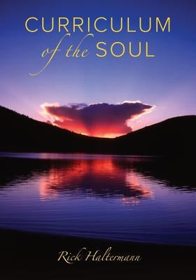 Curriculum of the Soul by Haltermann, Rick