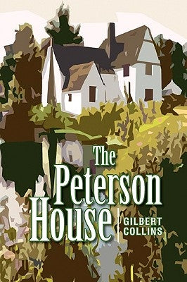 The Peterson House by Collins, Gilbert
