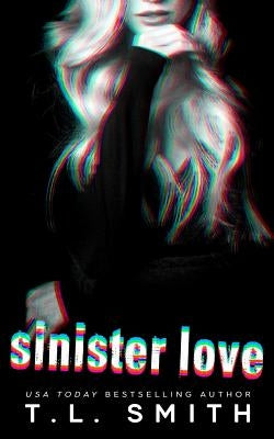 Sinister Love by Smith, T. L.