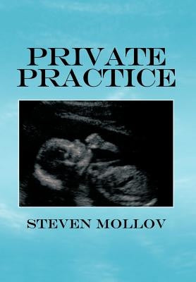 Private Practice by Mollov, Steven